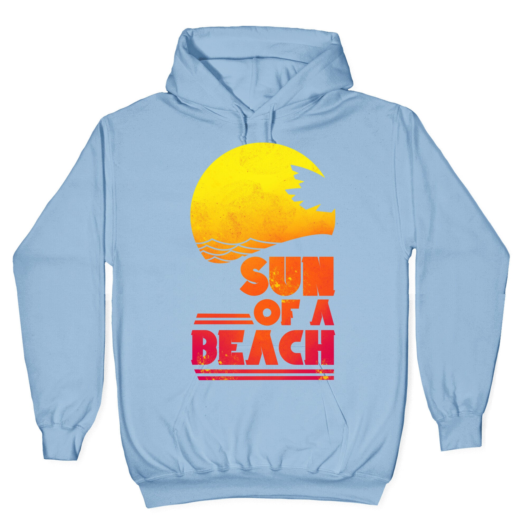 Sun of a Beach Hoodie